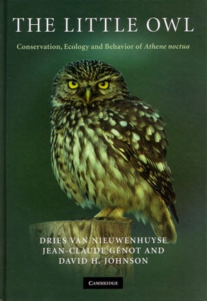 Stock ID 27933 The Little owl: conservation, ecology and behavior of Athene noctua. Dries van Nieuwenhuyse.
