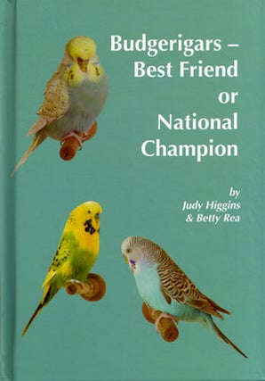 Stock ID 28045 Budgerigars: best friend or national champion. Judy Higgins, Betty Rea