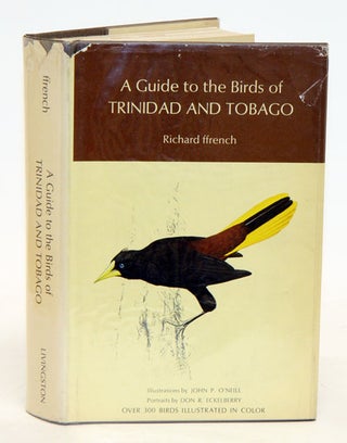 Stock ID 28056 A guide to the birds of Trinidad and Tobago. Richard Ffrench