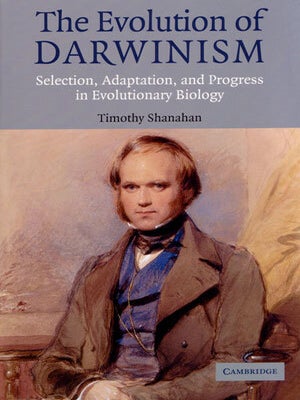 Stock ID 28063 The evolution of Darwinism: selection, adaptation and progress in evolutionary...