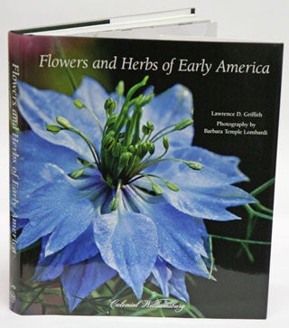 Stock ID 28445 Flowers and herbs of early America. Lawrence D. Griffith