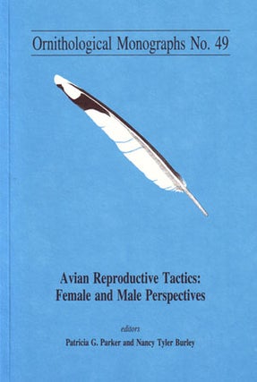 Stock ID 28620 Avian reproductive tactics: female and male perspectives. Patricia G. Parker,...