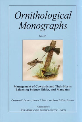 Stock ID 28633 Management of Cowbirds and their hosts: balancing science, ethics, and mandates....