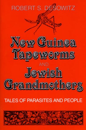 Stock ID 28755 New Guinea tapeworms and Jewish grandmothers: tales of parasites and people....