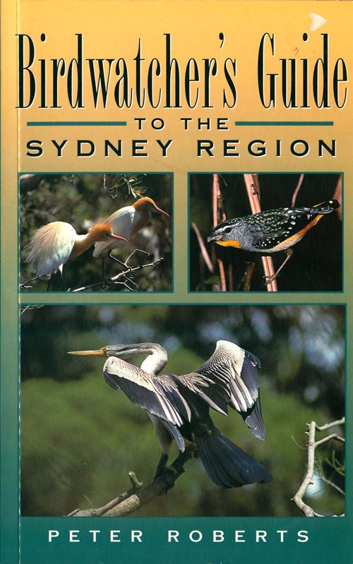 Stock ID 28771 Birdwatcher's guide to the Sydney region. Peter Roberts.