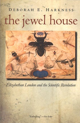 Stock ID 28870 The Jewel House: Elizabethan London and the scientific revolution. Deborah E....