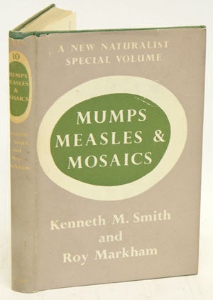 Stock ID 28952 Mumps, measles and mosaics: a study of plant and animal viruses. Kenneth M. Smith,...
