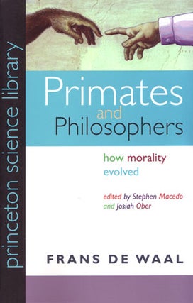 Stock ID 29124 Primates and philosophers: how morality evolved. Frans De Waal