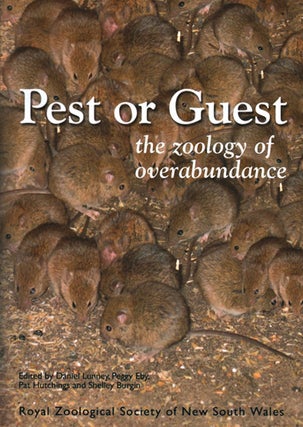 Stock ID 29162 Pest or guest: the zoology of overabundance. Daniel Lunney, Pat Hutchings, Peggy...