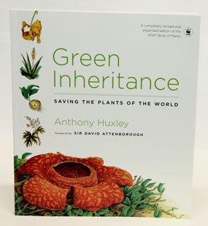 Stock ID 29204 Green inheritance: saving the plants of the world. Anthony Huxley