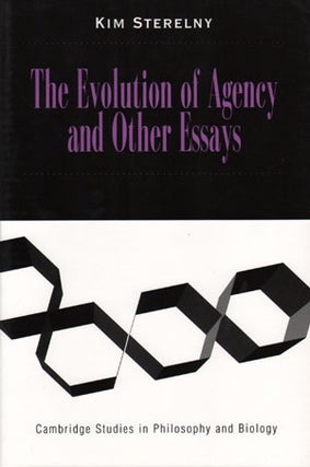 Stock ID 29209 The evolution of agency and other essays. Kim Sterelny