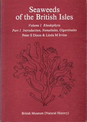 Stock ID 29409 Seaweeds of the British Isles ..., volume one Rhodophyta: part one, introduction,...