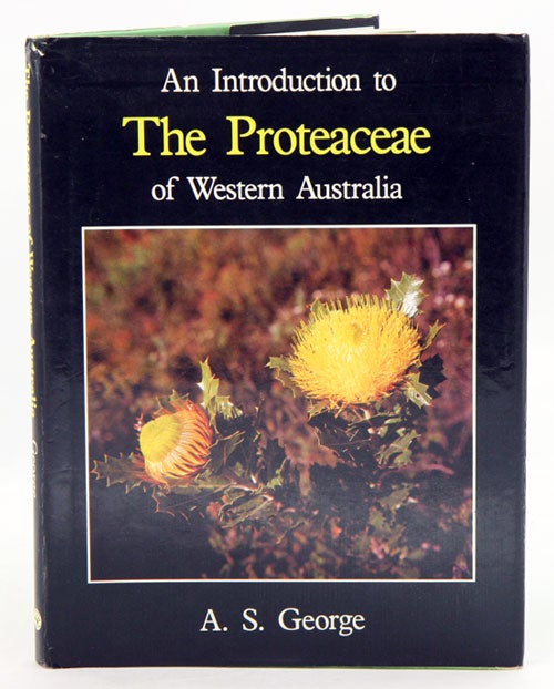 Stock ID 3008 An introduction to the Proteaceae of Western Australia. A. S. George.