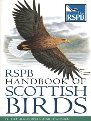 Stock ID 30212 RSPB handbook of Scottish birds. Peter Holden, Stuart Housden