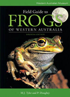 Stock ID 30227 Field guide to frogs of Western Australia. M. J. Tyler, P. Doughty