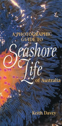 A photographic guide to seashore life of Australia.