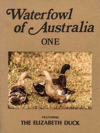 Stock ID 30329 Waterfowl of Australia: featuring the Elizabeth Duck. Lance J. Ruting