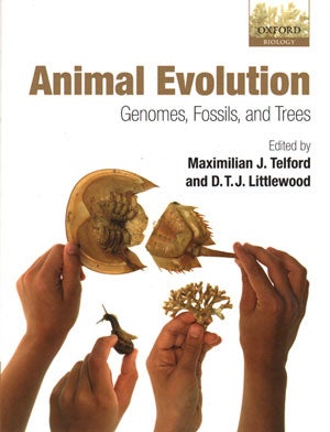 Stock ID 30434 Animal evolution: genomes, fossils and trees. Maximillian J. Telford, D T. J. Littlewood.