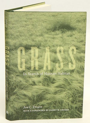 Stock ID 30468 Grass: in search of human habitat. Joe C. Truett, Harry W. Greene