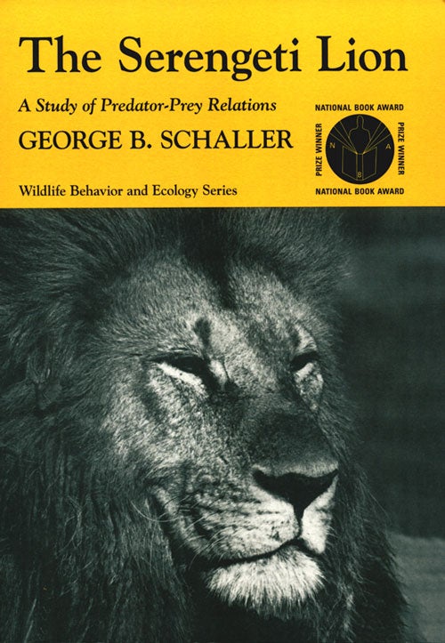 Stock ID 30511 Serengeti lion: a study of a predator-pry relations. George B. Schaller.