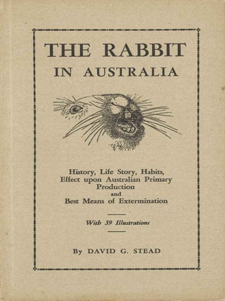 Stock ID 30548 The rabbit in Australia: history, life story, habits, .. and best means of...