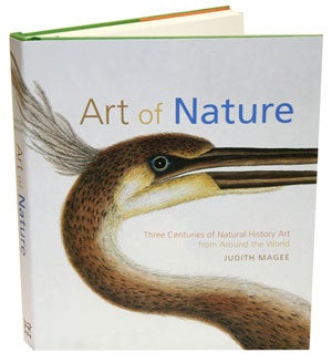 Stock ID 30620 Art of nature: three centuries of natural history art from around the world. Judith Magee.