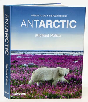 Stock ID 30771 Antarctic: a tribute to life in the polar regions. Michael Poliza