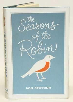 Stock ID 30858 The seasons of the Robin. Don Grussing