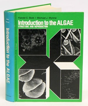 Stock ID 31003 Introduction to the algae: structure and reproduction. Harold C. Bold, Michael J....