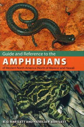 Stock ID 31122 Guide and reference to the Amphibians of Western North America (North of Mexico)...