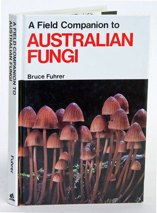 Stock ID 3117 A field companion to Australian fungi. Bruce Fuhrer