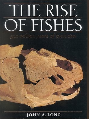 Stock ID 3133 The rise of fishes: 500 million years of evolution. John A. Long