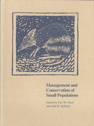 Stock ID 31334 Management and conservation of small populations: Proceedings of a conference held...