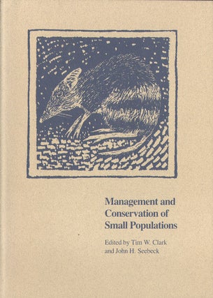 Stock ID 31334 Management and conservation of small populations: Proceedings of a conference held...
