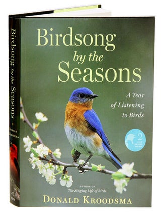 Stock ID 31572 Birdsong by the seasons: a year of listening to birds. Donald Kroodsma, Nancy Haver