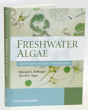 Stock ID 31668 Freshwater algae: identification and use as bioindicators. Edward Bellinger, David...