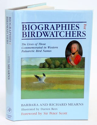 Stock ID 317 Biographies for birdwatchers: the lives of those commemorated in Western Palearctic...