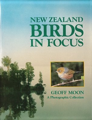 New Zealand birds in focus. Geoff Moon.