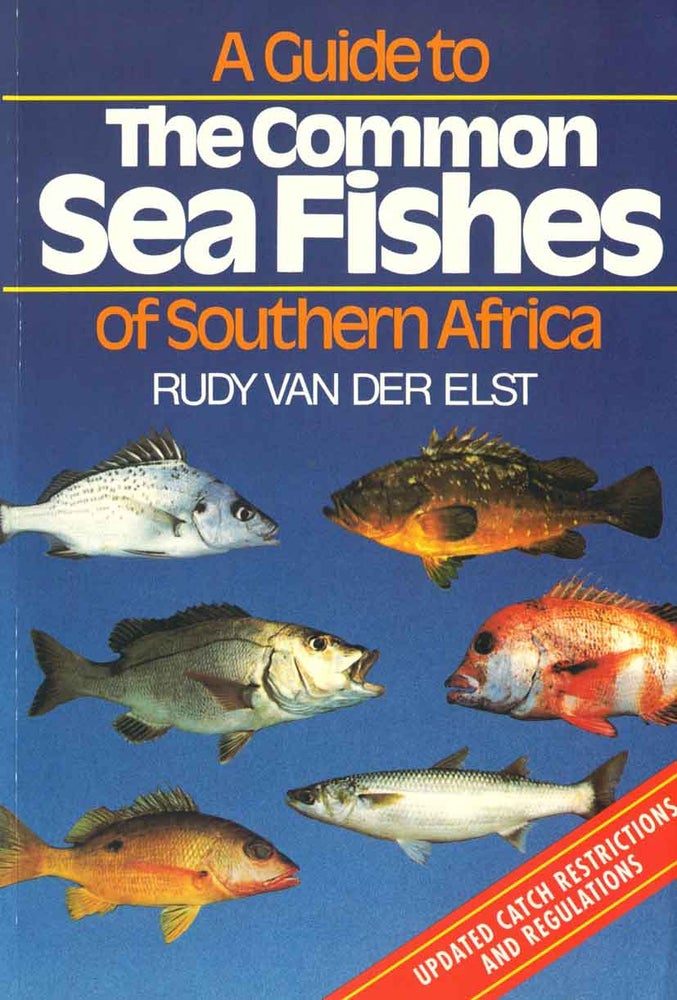 Stock ID 3187 A guide to the common sea fishes of southern Africa. Rudy Van der Elst.