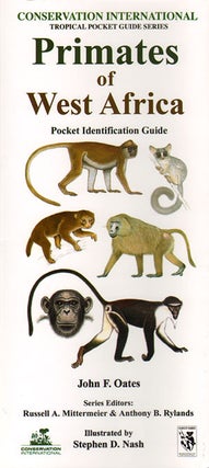 Stock ID 31971 Primates of West Africa: pocket identification guide. John F. Oates, S. Nash