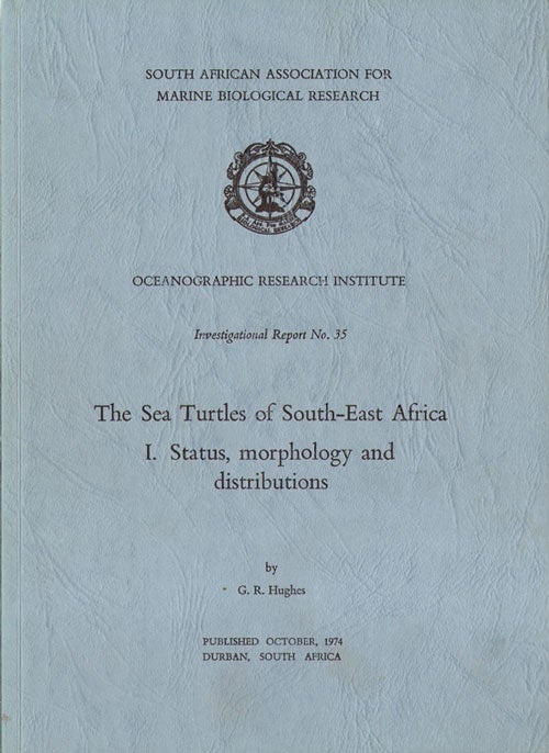 Stock ID 31978 The sea turtles of south-east Africa. I: status, morphology and distributions. G. R. Hughes.