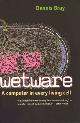 Stock ID 32082 Wetware: a computer in every living cell. Dennis Bray