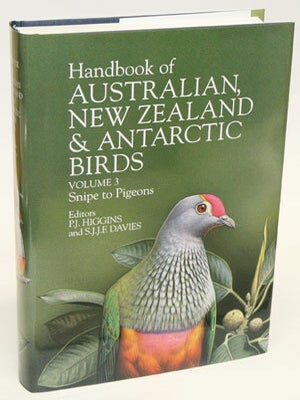 Handbook of Australian, New Zealand and Antarctic birds: Snipe to Pigeons [HANZAB, volume three. Peter Higgins.