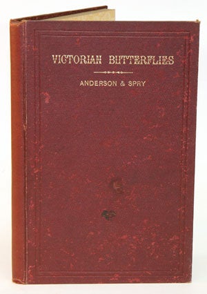 Stock ID 32158 Victorian butterflies and how to collect them. Ernest Anderson, Frank Palmer Spry