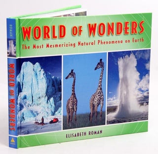 Stock ID 32171 World of wonders: the most mesmerizing natural phenomena on earth. Elisabeth Roman