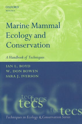 Stock ID 32207 Marine mammal ecology and conservation: a handbook of techniques. Ian L. Boyd, W....