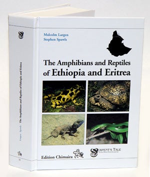 Stock ID 32286 The amphibians and reptiles of Ethiopia and Eritrea. M. Largen, S. Spawls
