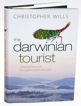 Stock ID 32309 The Darwinian tourist: viewing the world through evolutionary eyes. Christopher Wills