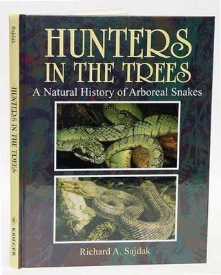 Stock ID 32312 Hunters in the trees: a natural history of arboreal Snakes. Richard A. Sajdak