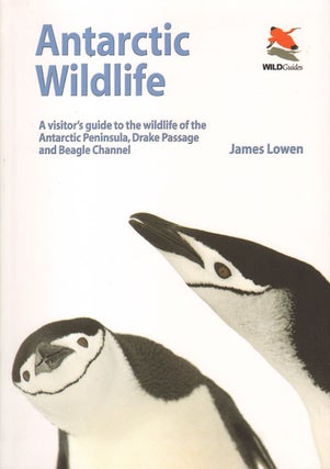 Stock ID 32394 Antarctic wildlife: a visitor's guide. James Lowen